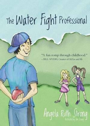 The Water Fight Professional de Angela Ruth Strong