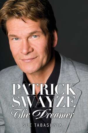 PATRICK SWAYZE de Sue Tabashnik