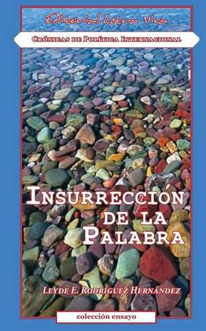 Insurreccion de La Palabra de Leyde E. Rodriguez Hernandez