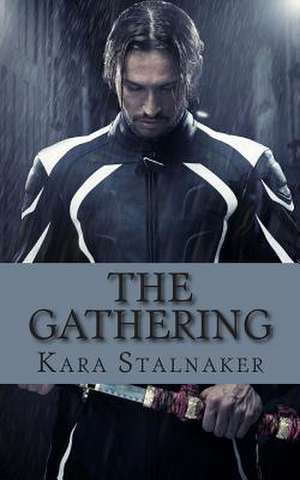 The Gathering de Kara Stalnaker