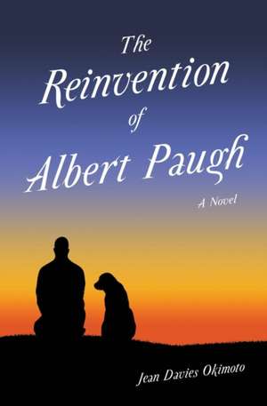 The Reinvention of Albert Paugh de Jean Davies Okimoto