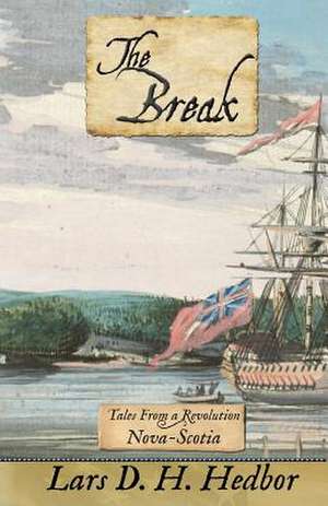 The Break de Lars D. H. Hedbor