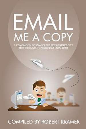 Email Me a Copy de Robert D. Kramer