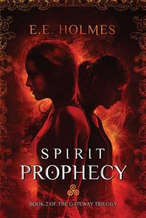 Spirit Prophecy de E. E. Holmes