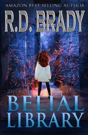 The Belial Library de R. D. Brady