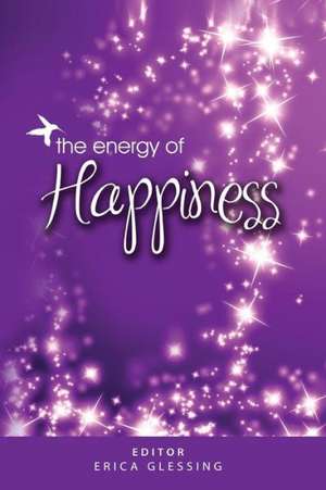 The Energy of Happiness de Sylvie Olivier