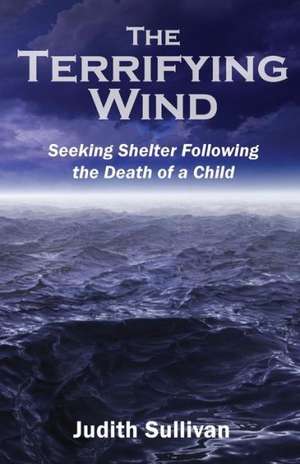 The Terrifying Wind de Judith Sullivan