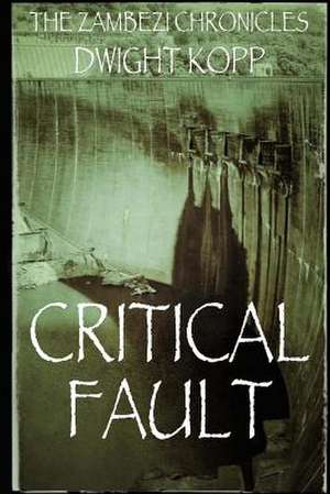 Critical Fault de Dwight Kopp