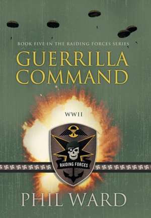 Guerrilla Command de Phil Ward