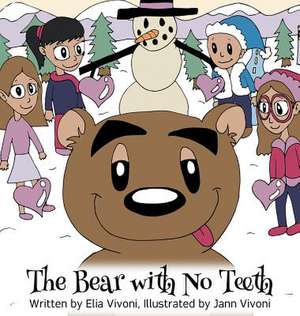 The Bear with No Teeth de Elia E. Vivoni