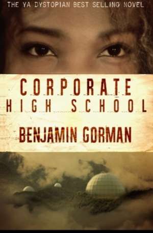 Corporate High School de Benjamin Gorman