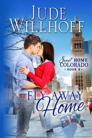 Fly Away Home de Jude Willhoff