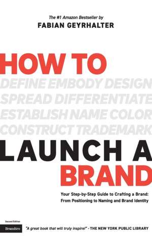 How to Launch a Brand (2nd Edition) de Fabian Geyrhalter