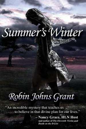 Summer's Winter de Robin Johns Grant