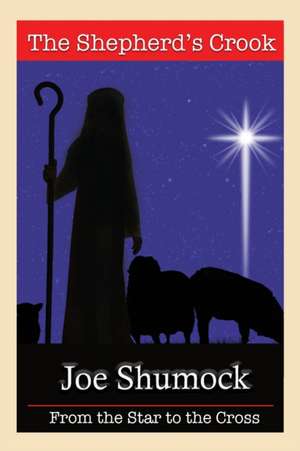 The Shepherd's Crook de Joe Shumock