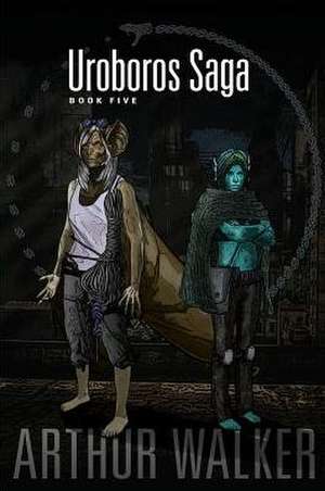 Uroboros Saga Book 5