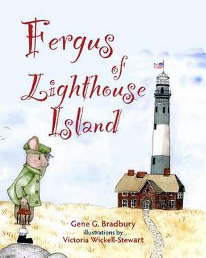 Fergus of Lighthouse Island de Gene G. Bradbury