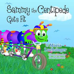 Sammy the Centipede Gets Fit