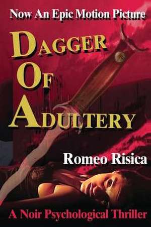 Dagger of Adultery de Romeo Risica