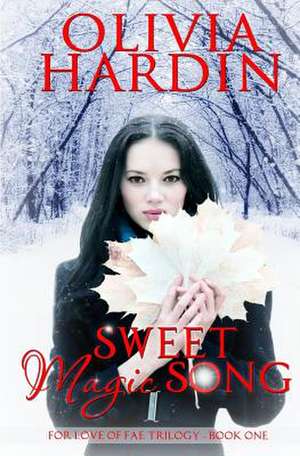 Sweet Magic Song de Olivia Hardin