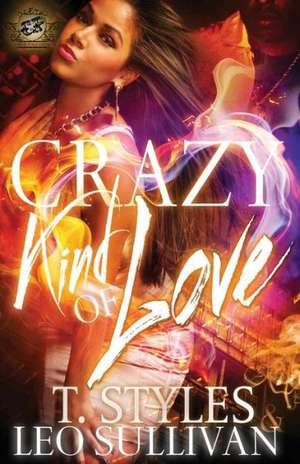 Crazy Kind of Love (the Cartel Publications Presents) de Toy Styles