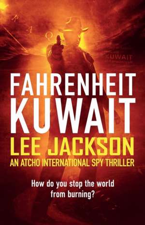 FAHRENHEIT KUWAIT de Lee Anthony Jackson