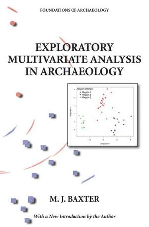 Exploratory Multivariate Analysis in Archaeology de M.J. Baxter