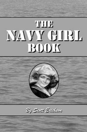 The Navy Girl Book de Scott Erickson