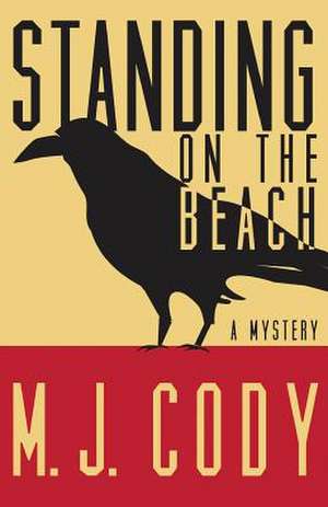 Standing on the Beach de M. J. Cody