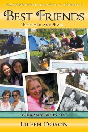 Unforgettable Faces & Stories: Forever and Ever de Eileen Doyon