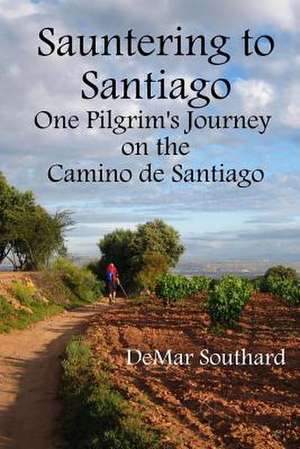 Sauntering to Santiago de Demar Southard