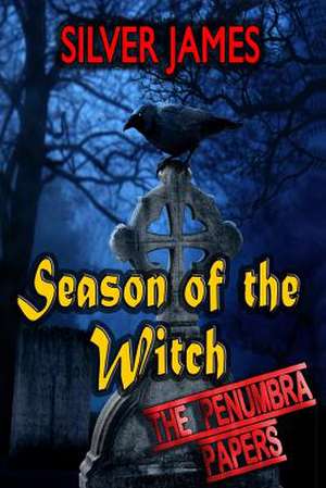 Season of the Witch de Silver James