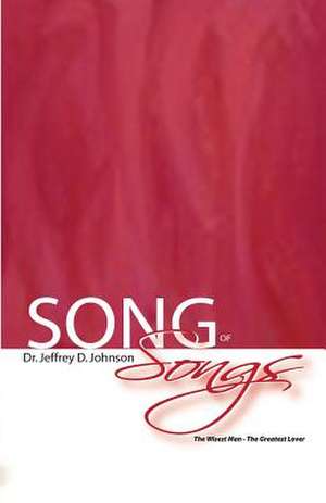 Song of Songs de Jeffrey D. Johnson