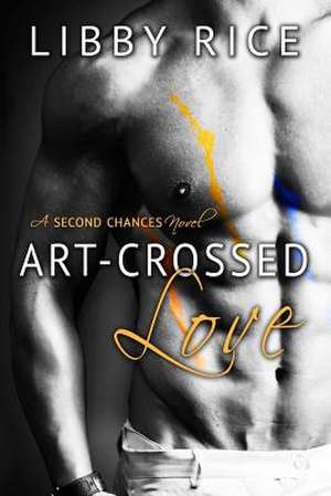 Art-Crossed Love de Libby Rice