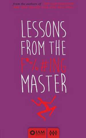 Lessons from the F*%#ing Master de Joseph Angel Maldonado