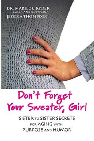 Don't Forget Your Sweater, Girl de Marilou Ryder