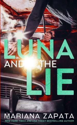 Luna and the Lie de Mariana Zapata