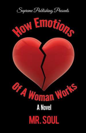 How Emotions Of A Woman Works de Mr. Soul