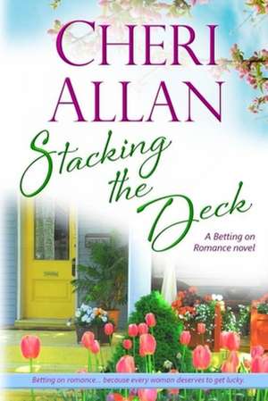 Stacking the Deck de Cheri Allan