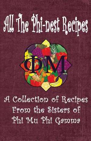 All the Phi-Nest Recipes de Phi Mu Phi Gamma