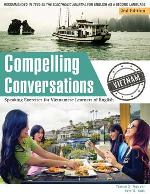 Compelling Conversations - Vietnam de Nguyen, Teresa X.