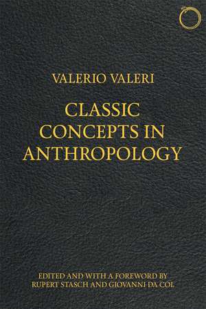 Classic Concepts in Anthropology de Valerio Valeri