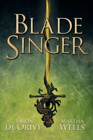 Blade Singer de Aaron De Orive