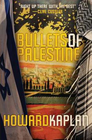 Bullets of Palestine de Howard Kaplan