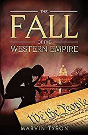 The Fall of the Western Empire de Marvin Tyson