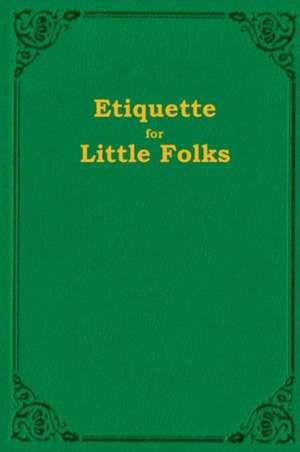 Etiquette for Little Folks: 40 Life Lessons on Understanding Your Pain and Releasing Your Power de Susie Sunbeam