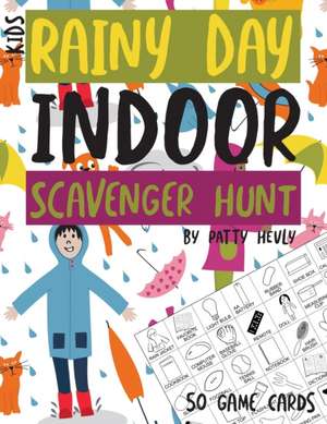 Kids Rainy Day Indoor Scavenger Hunt de Patty Hevly