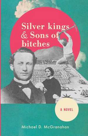 Silver Kings & Sons of Bitches de MR Michael Dennis McGranahan