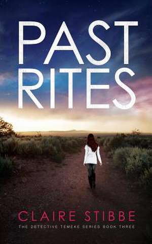 Past Rites de Claire Stibbe