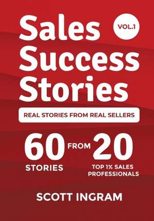 Sales Success Stories de Scott Ingram